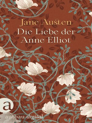 cover image of Die Liebe der Anne Elliot--Das Buch zu der Netflix Verfilmung "Überredung"!